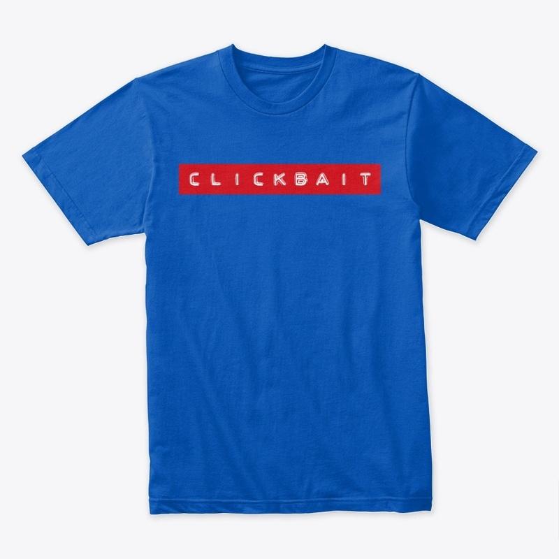 Clickbait Tees