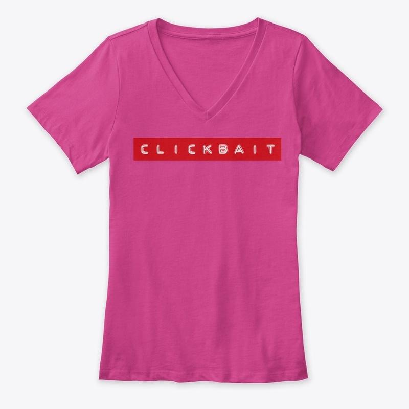 Clickbait Women's Tees